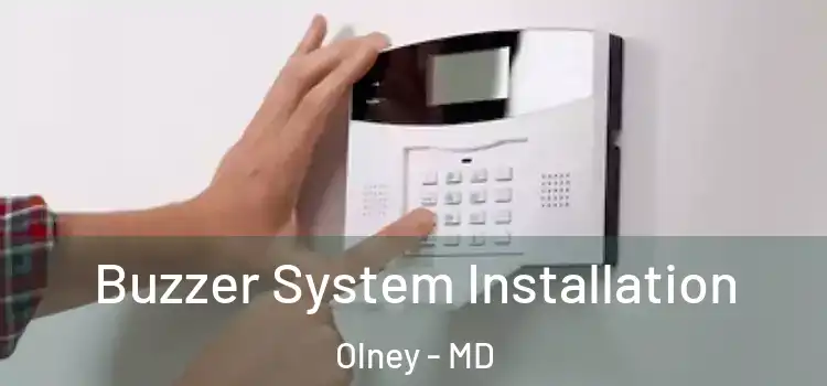  Buzzer System Installation Olney - MD