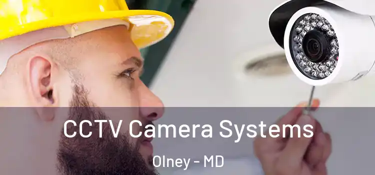  CCTV Camera Systems Olney - MD