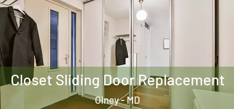 Closet Sliding Door Replacement Olney - MD