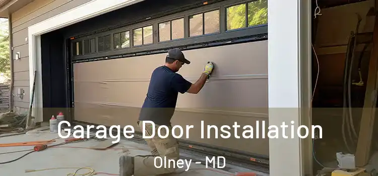  Garage Door Installation Olney - MD