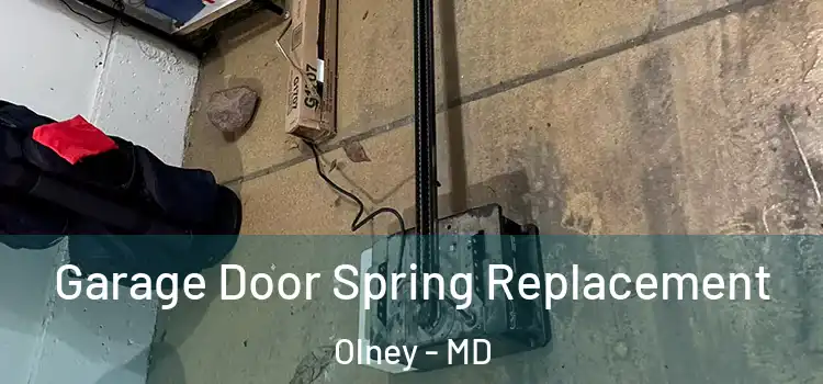  Garage Door Spring Replacement Olney - MD