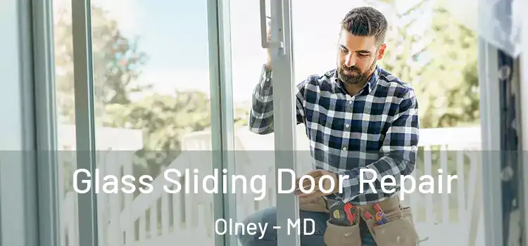 Glass Sliding Door Repair Olney - MD