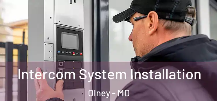  Intercom System Installation Olney - MD