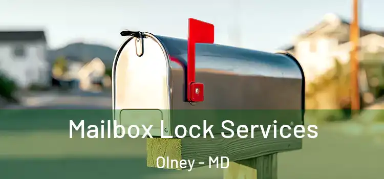  Mailbox Lock Services Olney - MD
