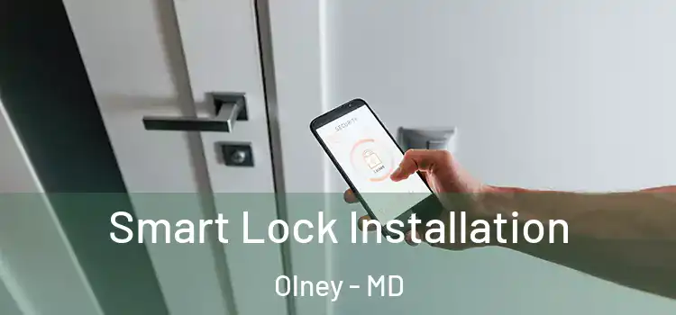  Smart Lock Installation Olney - MD